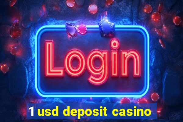 1 usd deposit casino