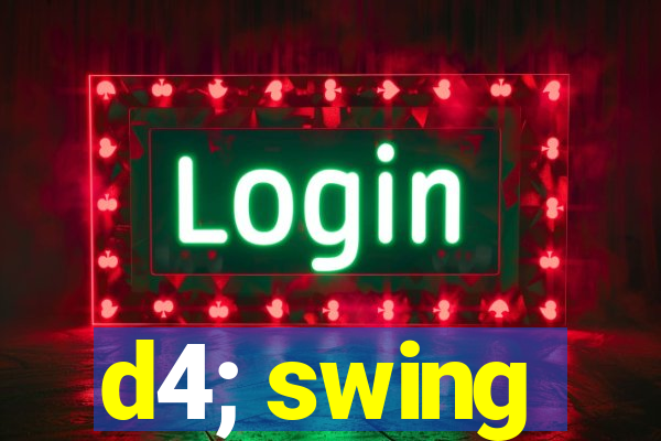 d4; swing