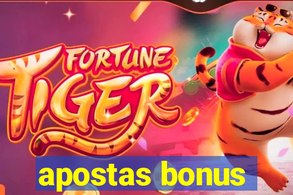 apostas bonus