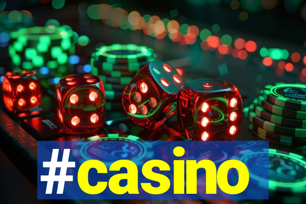 #casino