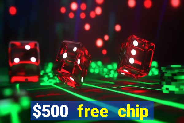 $500 free chip posh casino