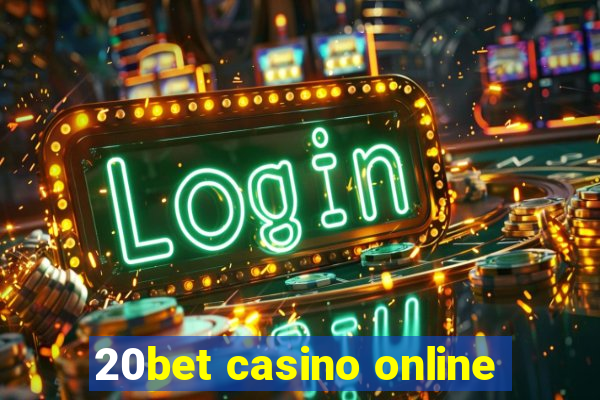 20bet casino online