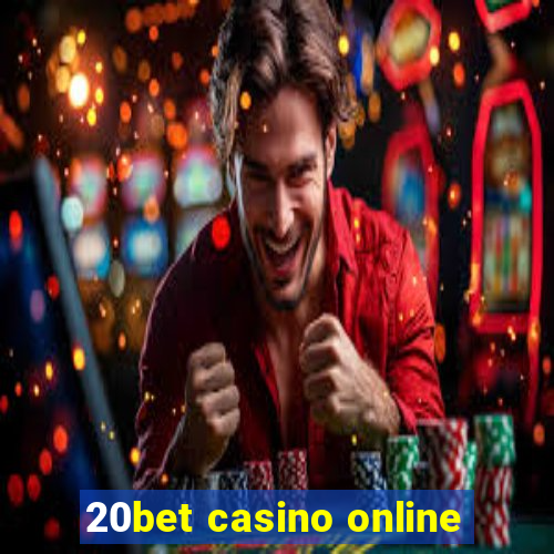 20bet casino online