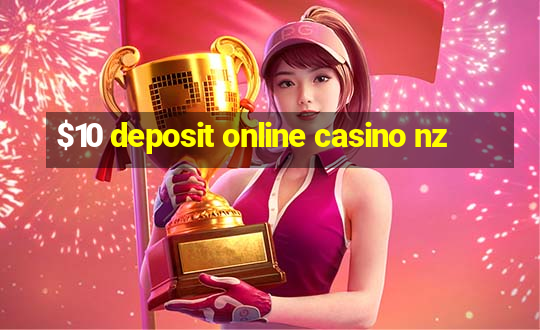 $10 deposit online casino nz