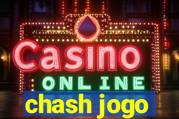 chash jogo