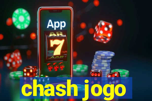 chash jogo