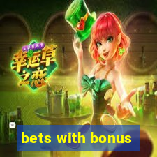 bets with bonus