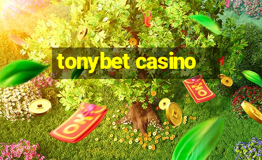 tonybet casino