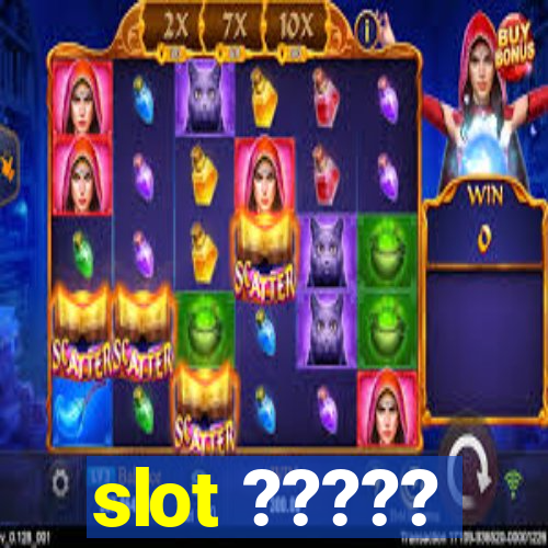 slot ?????