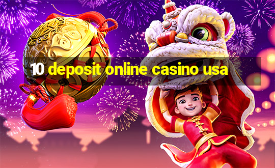 10 deposit online casino usa