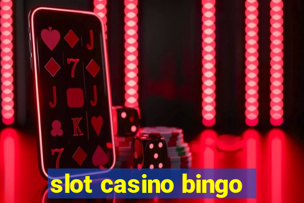 slot casino bingo