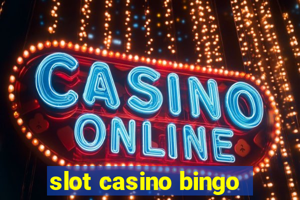 slot casino bingo