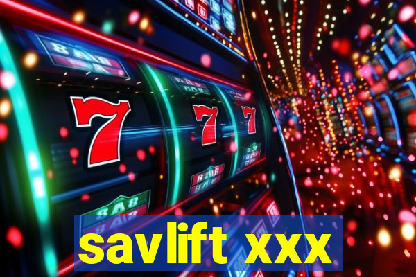 savlift xxx