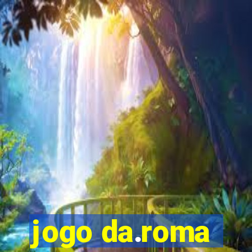 jogo da.roma