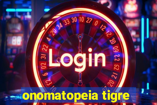 onomatopeia tigre