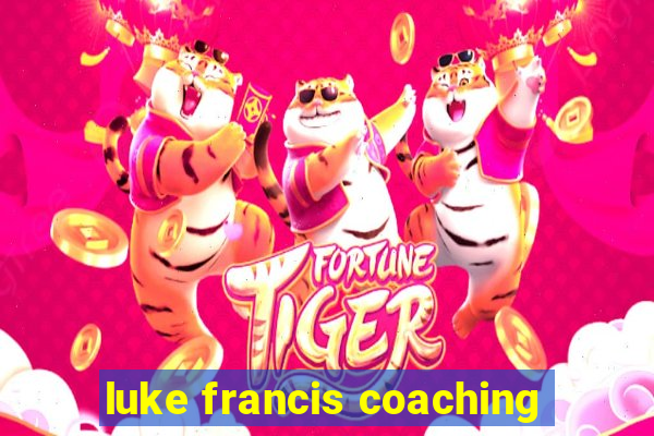 luke francis coaching