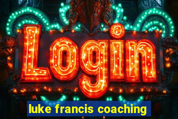 luke francis coaching