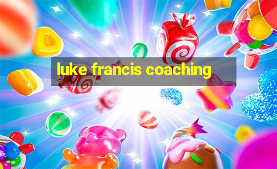 luke francis coaching