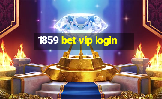 1859 bet vip login