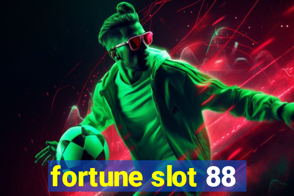 fortune slot 88