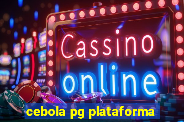 cebola pg plataforma