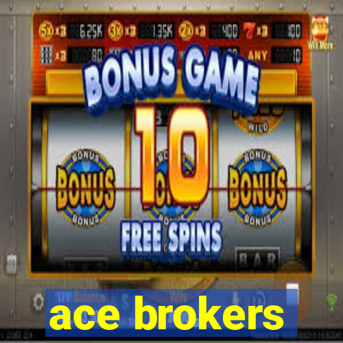 ace brokers