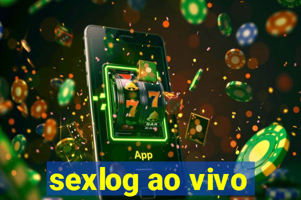 sexlog ao vivo