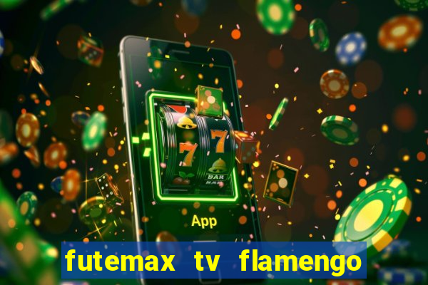 futemax tv flamengo e fluminense