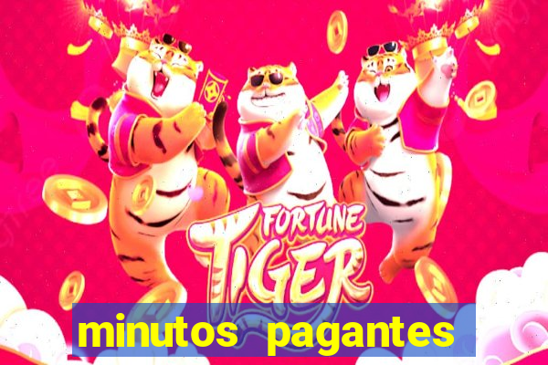 minutos pagantes fortune tiger hoje