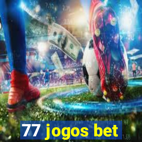 77 jogos bet