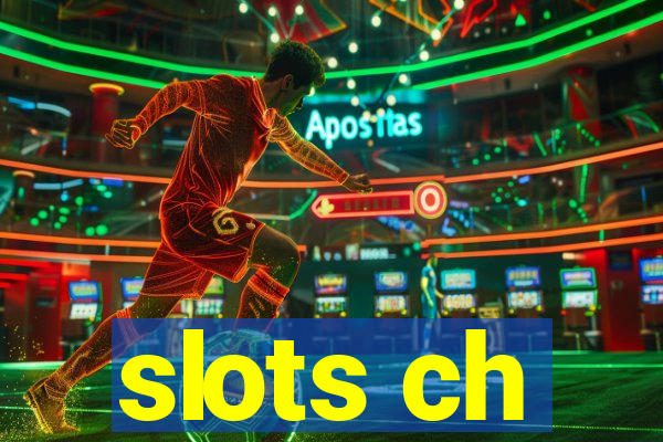 slots ch