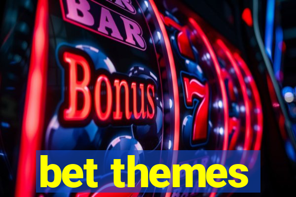 bet themes