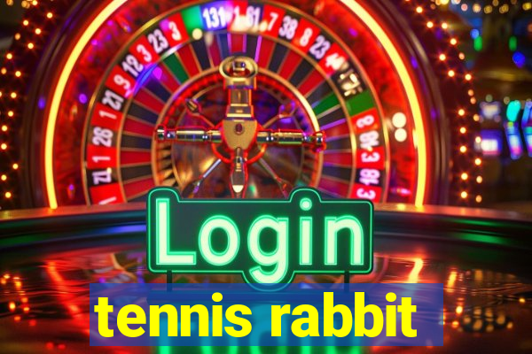 tennis rabbit