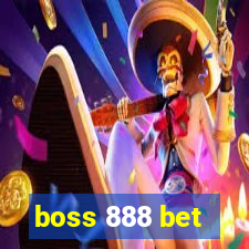 boss 888 bet