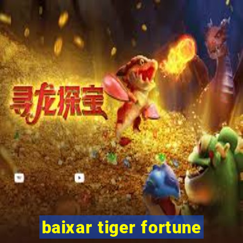 baixar tiger fortune