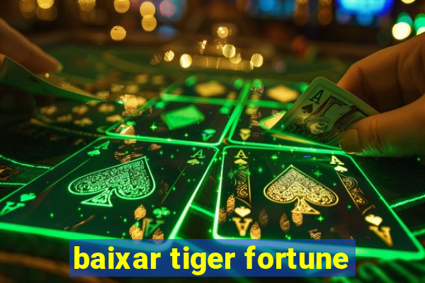 baixar tiger fortune