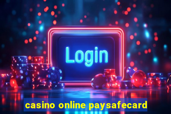 casino online paysafecard