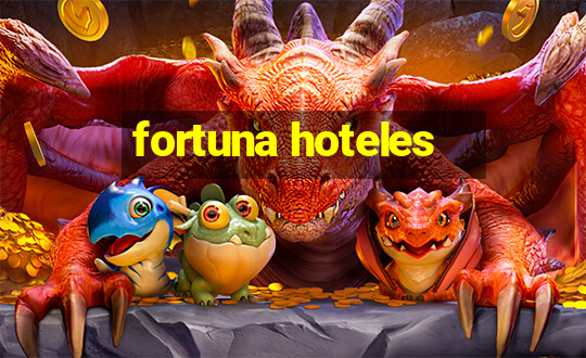 fortuna hoteles