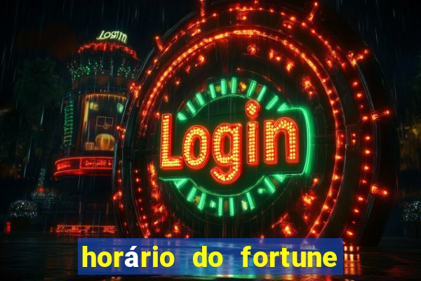 horário do fortune tiger hoje