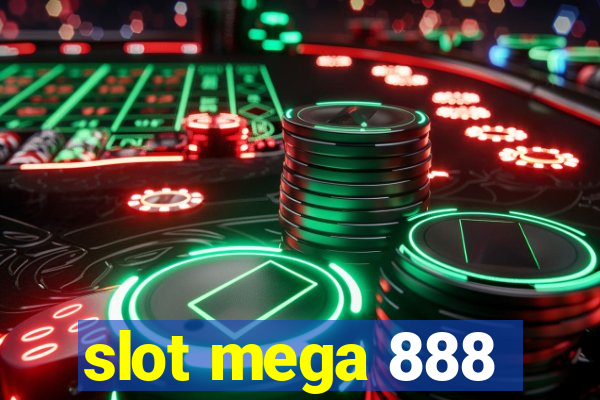 slot mega 888