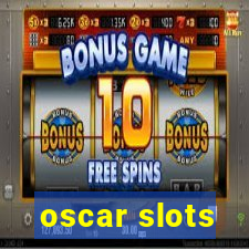 oscar slots