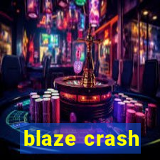 blaze crash