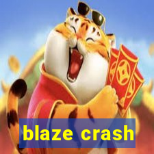 blaze crash