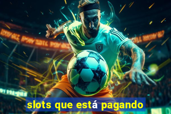 slots que está pagando