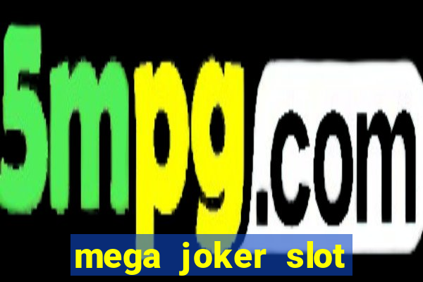 mega joker slot free play