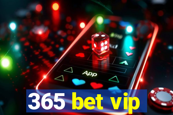 365 bet vip