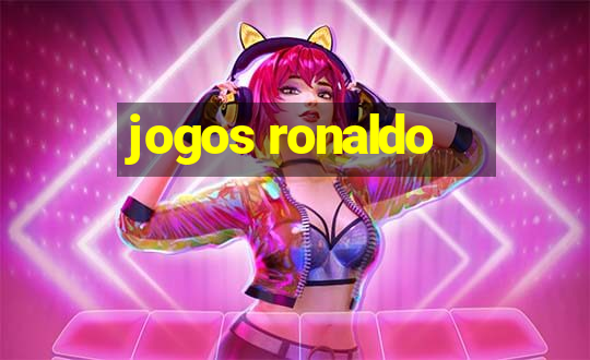 jogos ronaldo