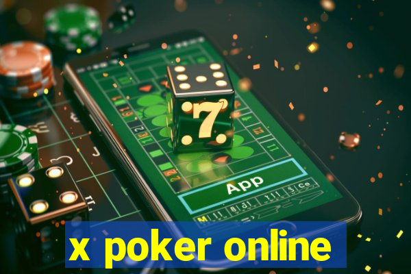 x poker online