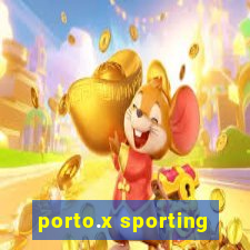 porto.x sporting