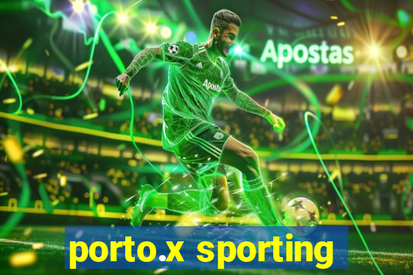 porto.x sporting